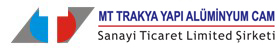 MT TRAKYA YAPI ALÜMİNYUM CAM